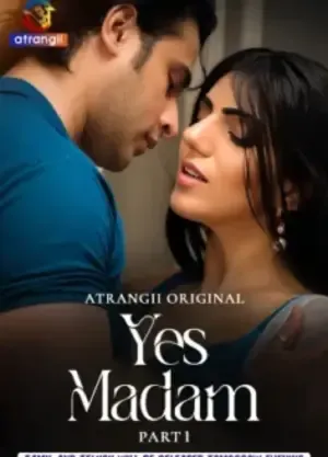 Yes Madam 2026 PART 1 Atrangii Hindi [ALL Episodes]